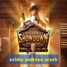 xvidio andresa urach